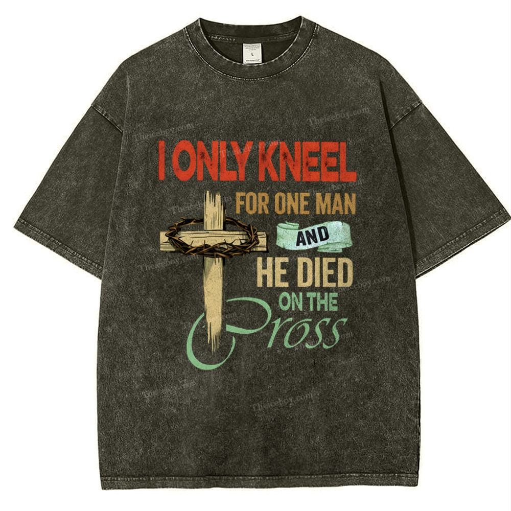 I Only Kneel For One Man And He Died On The Cross Snowflake Vintage Washed T-Shirt