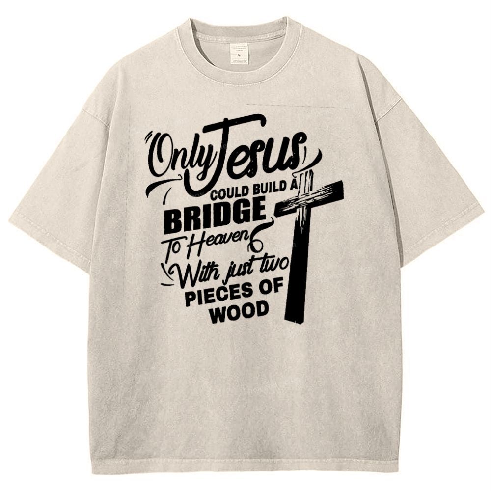 Only Jesus Could Build Abridge To Heaven Snowflake Vintage Washed T-Shirt