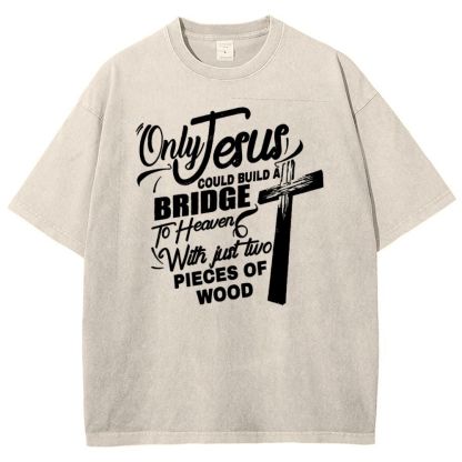 Only Jesus Could Build Abridge To Heaven Snowflake Vintage Washed T-Shirt