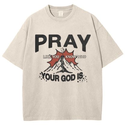 Pray Like You Know Who Snowflake Vintage Washed T-Shirt