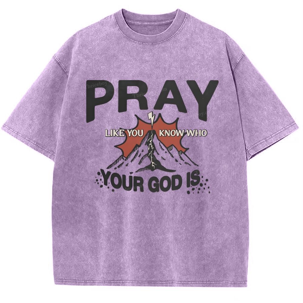 Pray Like You Know Who Snowflake Vintage Washed T-Shirt