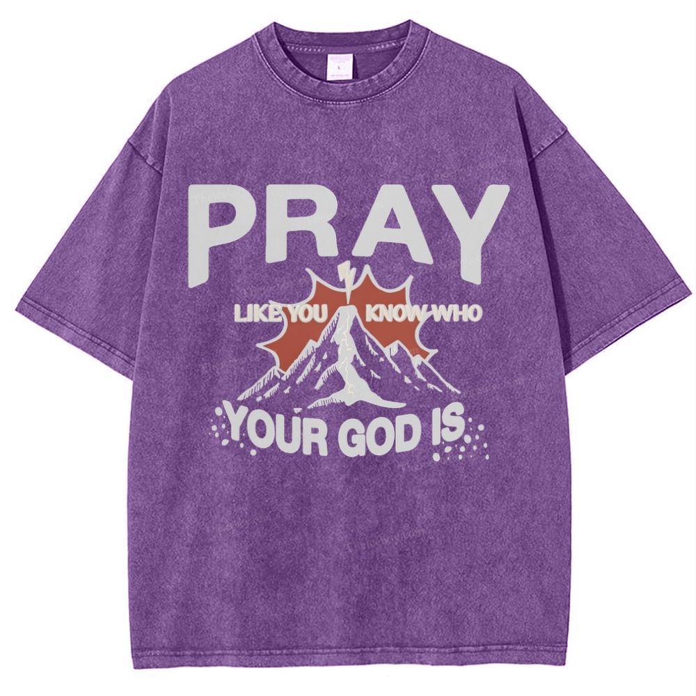 Pray Like You Know Who Snowflake Vintage Washed T-Shirt