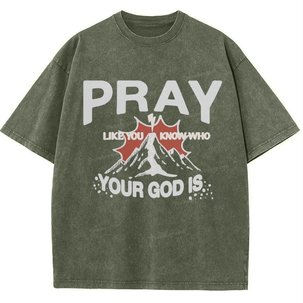 Pray Like You Know Who Snowflake Vintage Washed T-Shirt