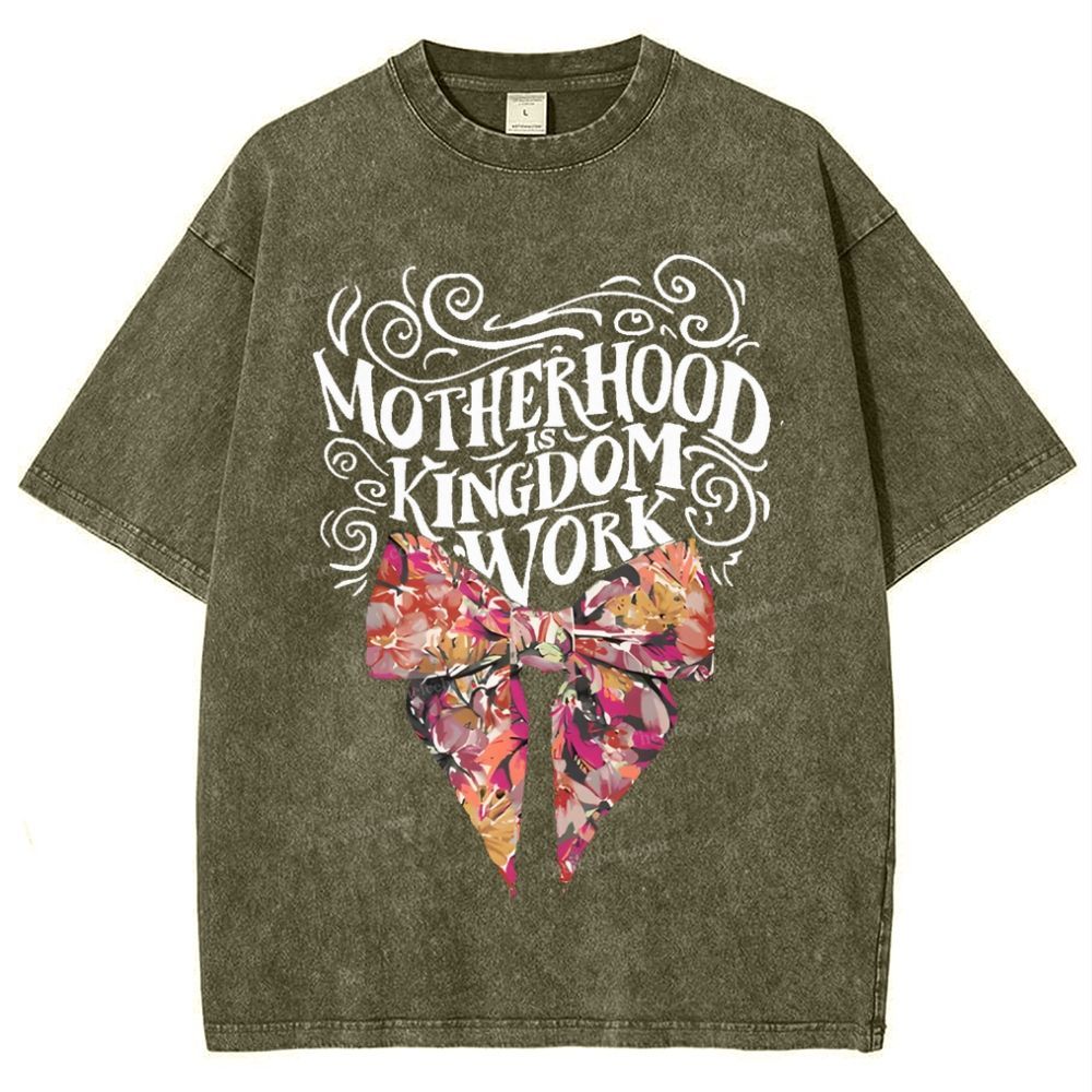 Motherhood Is Kingdom Work Mother's Day Christ Washed T-Shirt