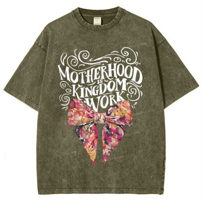 Motherhood Is Kingdom Work Mother's Day Christ Washed T-Shirt