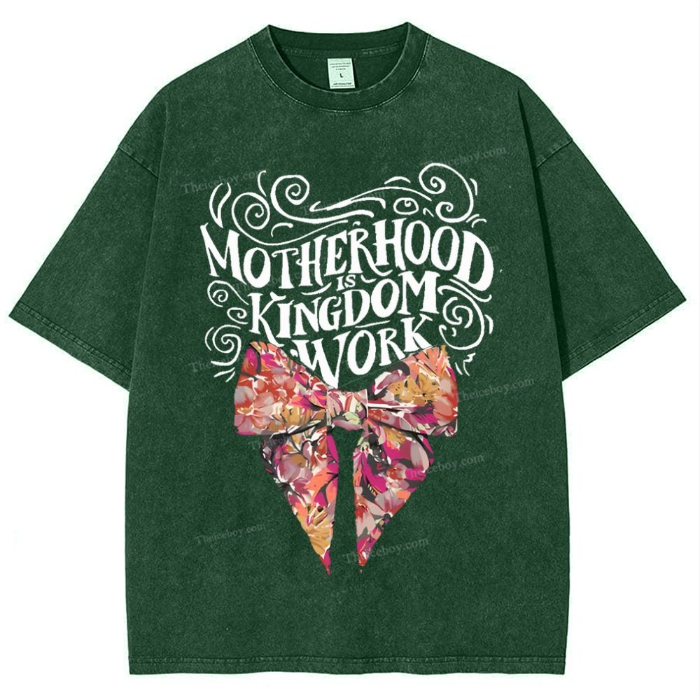 Motherhood Is Kingdom Work Mother's Day Christ Washed T-Shirt