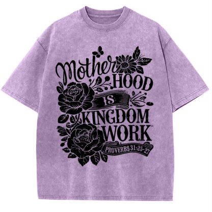 Motherhood Is Kingdom Work Mother's Day Christ Washed T-Shirt