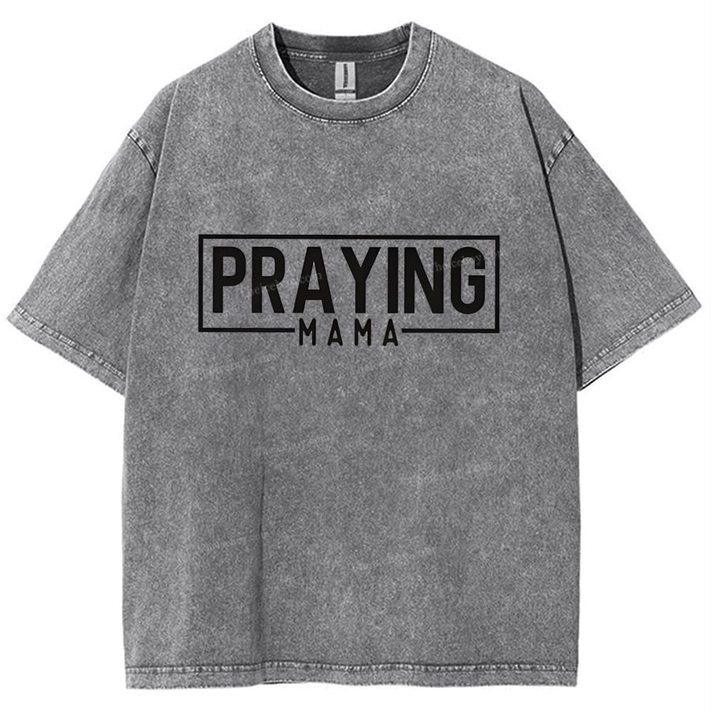 Praying Mama Mother's Day Christ Washed T-Shirt