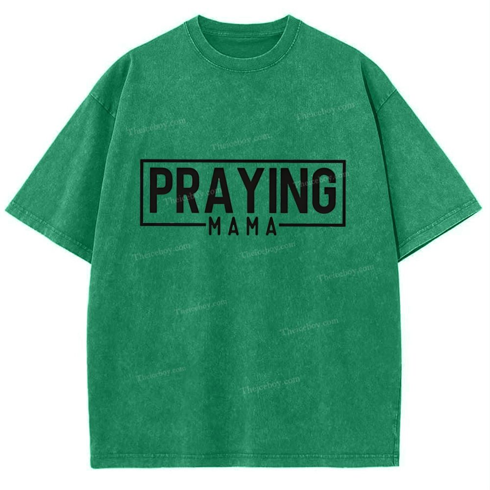 Praying Mama Mother's Day Christ Washed T-Shirt