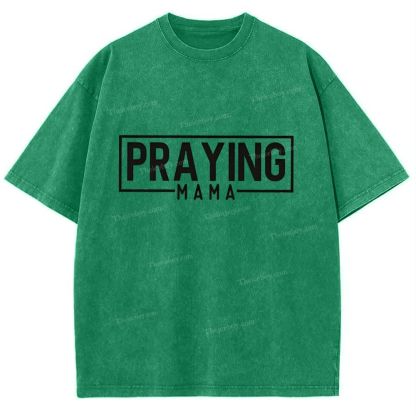 Praying Mama Mother's Day Christ Washed T-Shirt