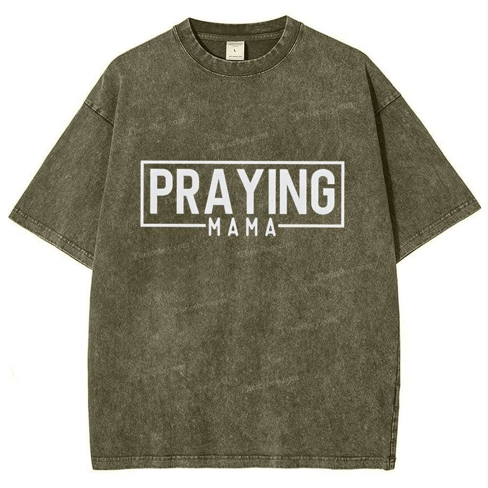 Praying Mama Mother's Day Christ Washed T-Shirt