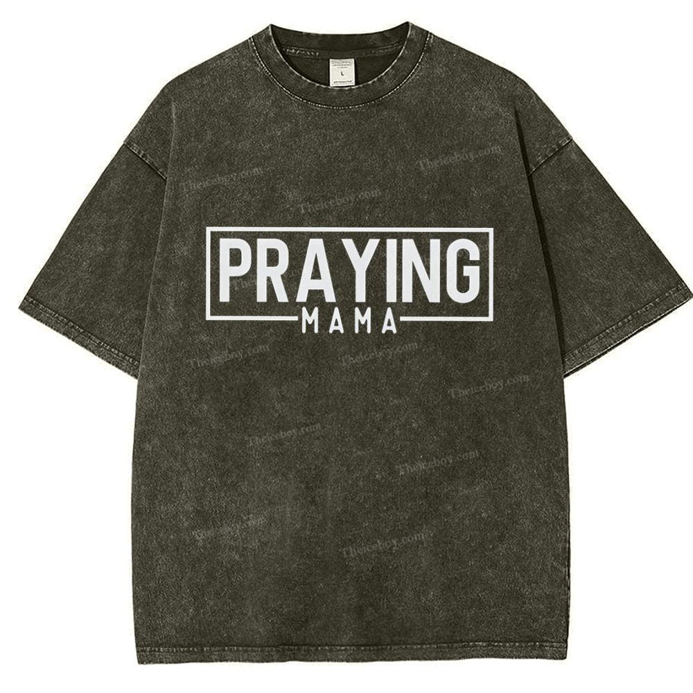 Praying Mama Mother's Day Christ Washed T-Shirt