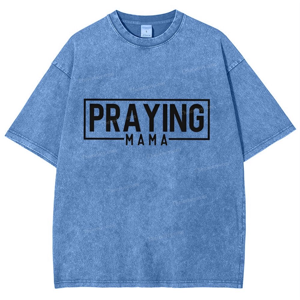 Praying Mama Mother's Day Christ Washed T-Shirt