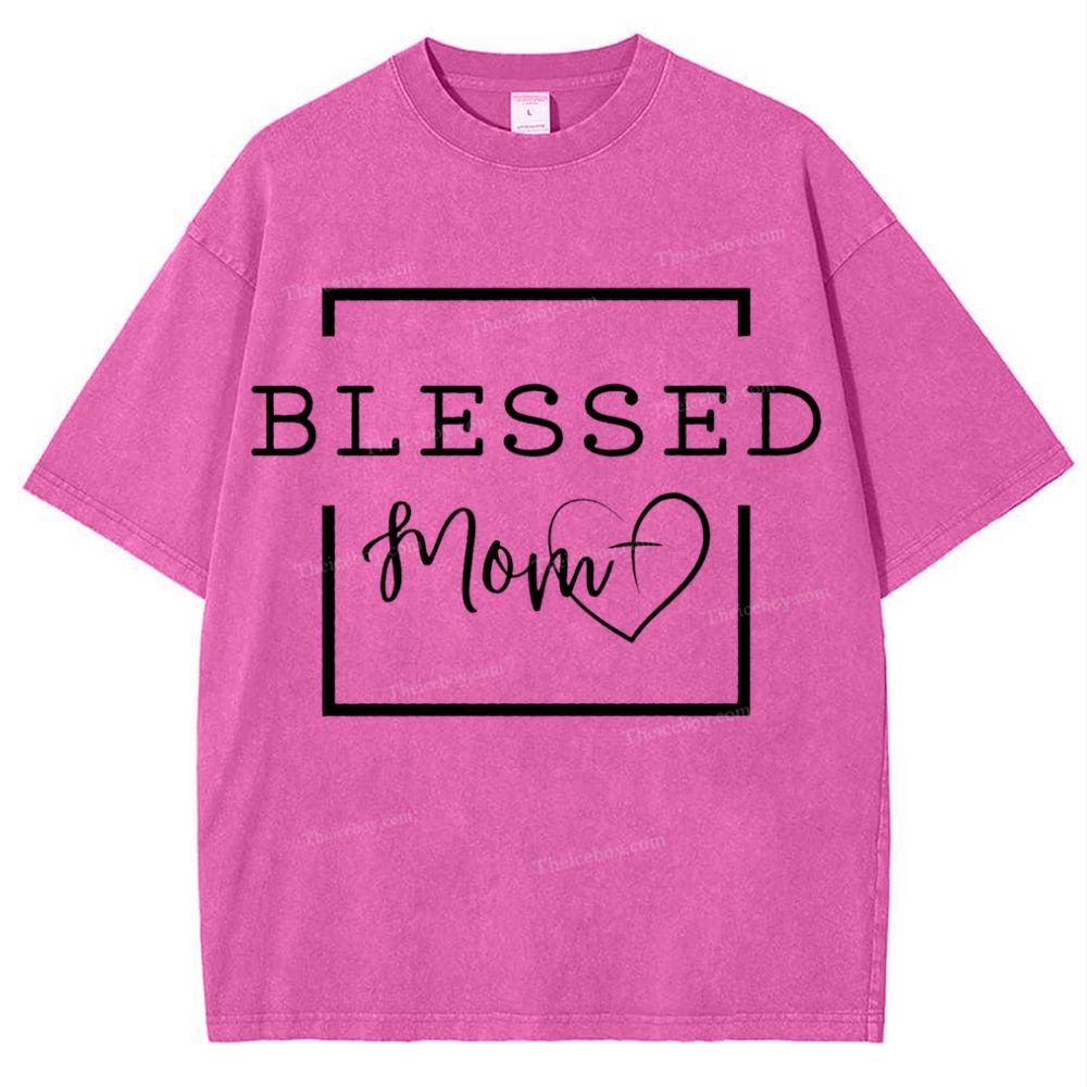 Blessings to Mom Mother's Day Christ Washed T-Shirt