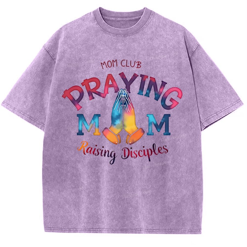 Mom Club Praying Mom Mother's Day Christ Washed T-Shirt