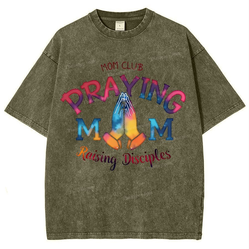 Mom Club Praying Mom Mother's Day Christ Washed T-Shirt