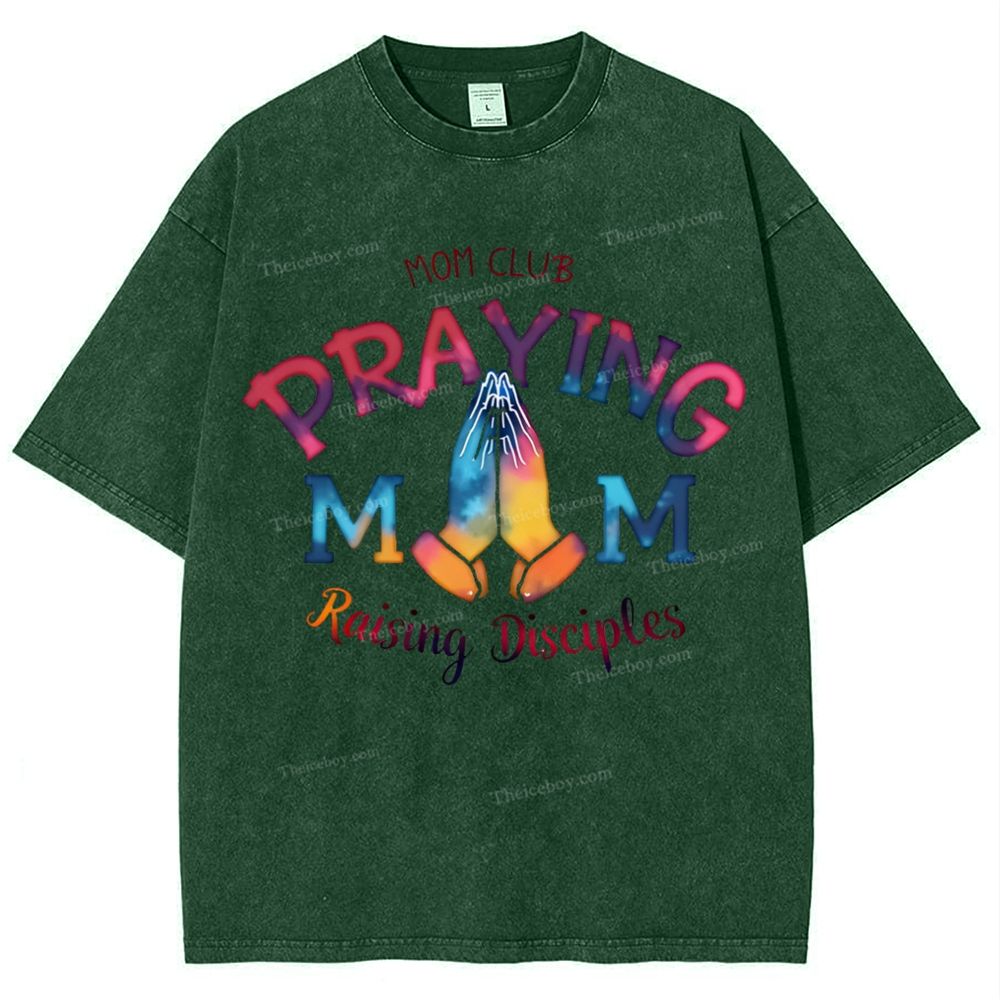 Mom Club Praying Mom Mother's Day Christ Washed T-Shirt