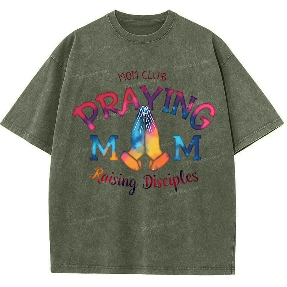Mom Club Praying Mom Mother's Day Christ Washed T-Shirt