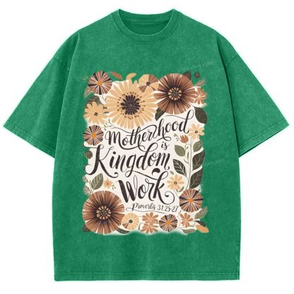 Motherhood Is Kingdom Work Mother's Day Christ Washed T-Shirt