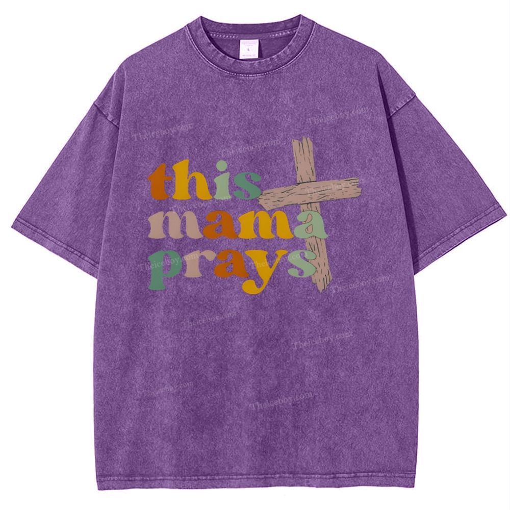 This Mama Prays Mother's Day Christ Washed T-Shirt