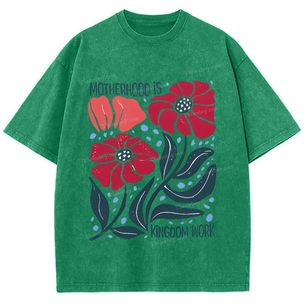 Motherhood Is Kingdom Work Mother's Day Christ Washed T-Shirt