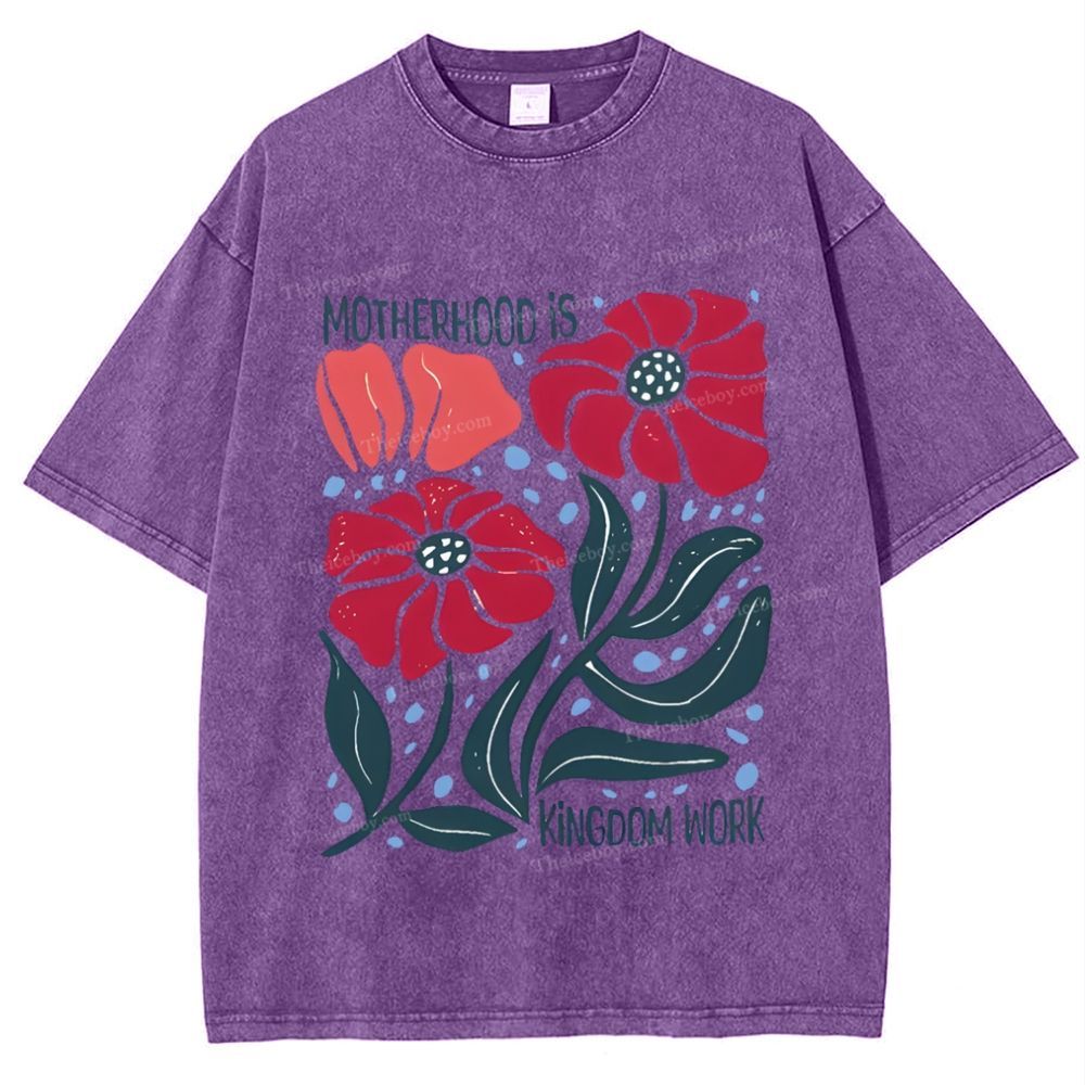 Motherhood Is Kingdom Work Mother's Day Christ Washed T-Shirt