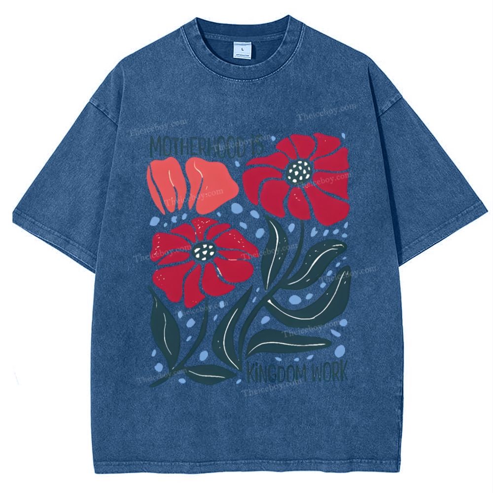 Motherhood Is Kingdom Work Mother's Day Christ Washed T-Shirt