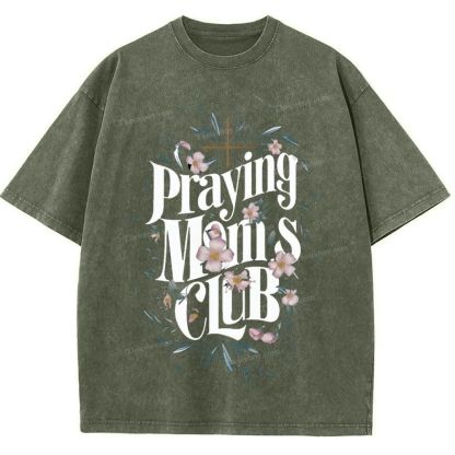 Praying Moms Club Mother's Day Christ Washed T-Shirt