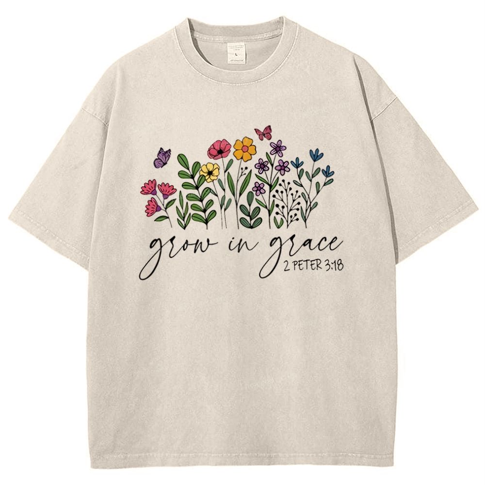 Grow In Grace 2 Peter 3:18 Mother's Day Christ Washed T-Shirt