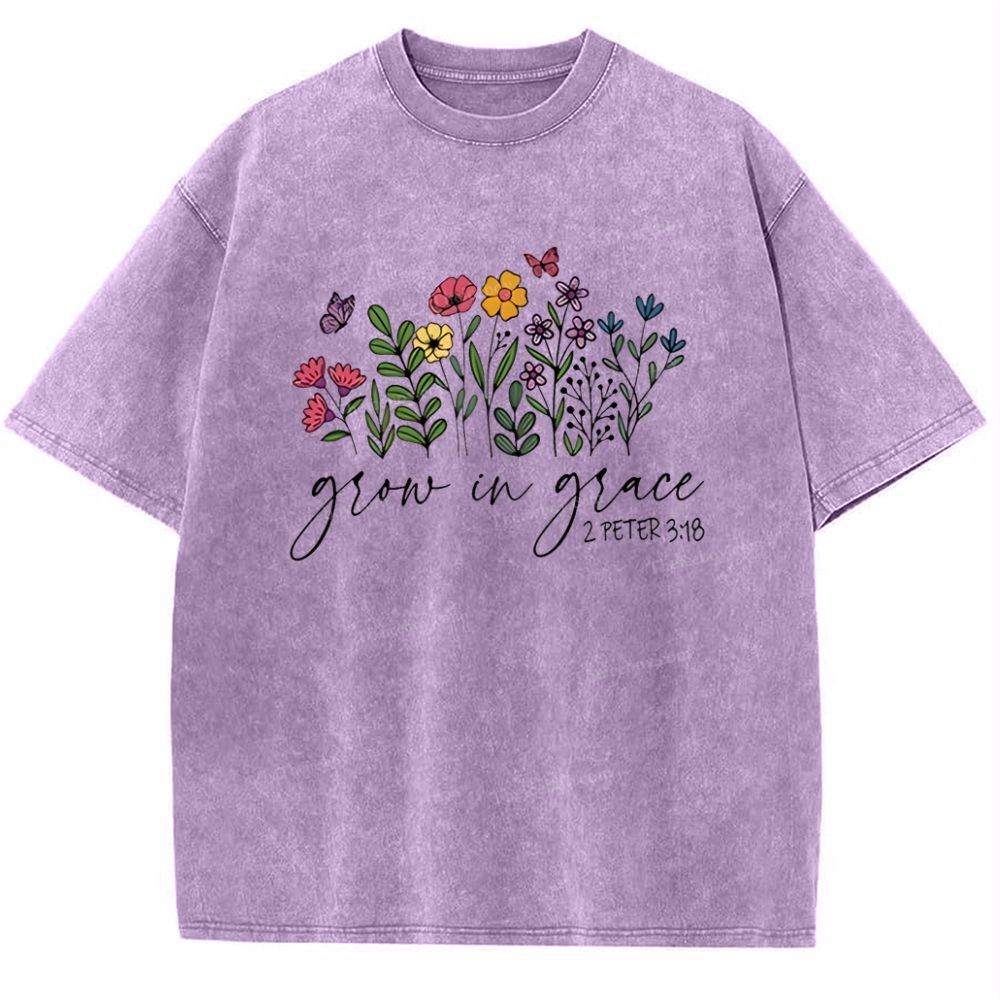 Grow In Grace 2 Peter 3:18 Mother's Day Christ Washed T-Shirt