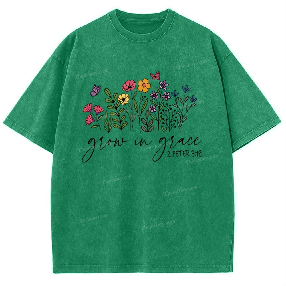 Grow In Grace 2 Peter 3:18 Mother's Day Christ Washed T-Shirt