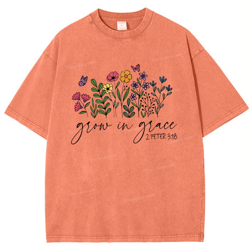 Grow In Grace 2 Peter 3:18 Mother's Day Christ Washed T-Shirt