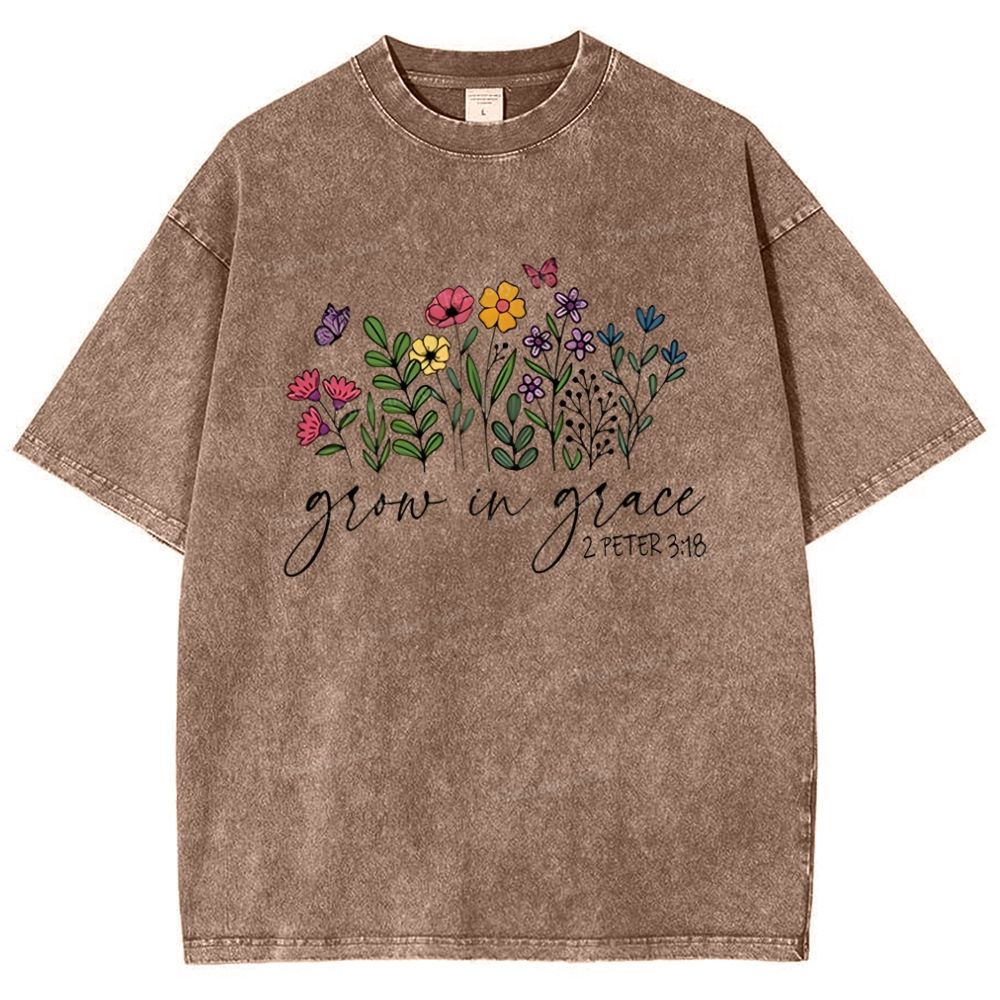 Grow In Grace 2 Peter 3:18 Mother's Day Christ Washed T-Shirt