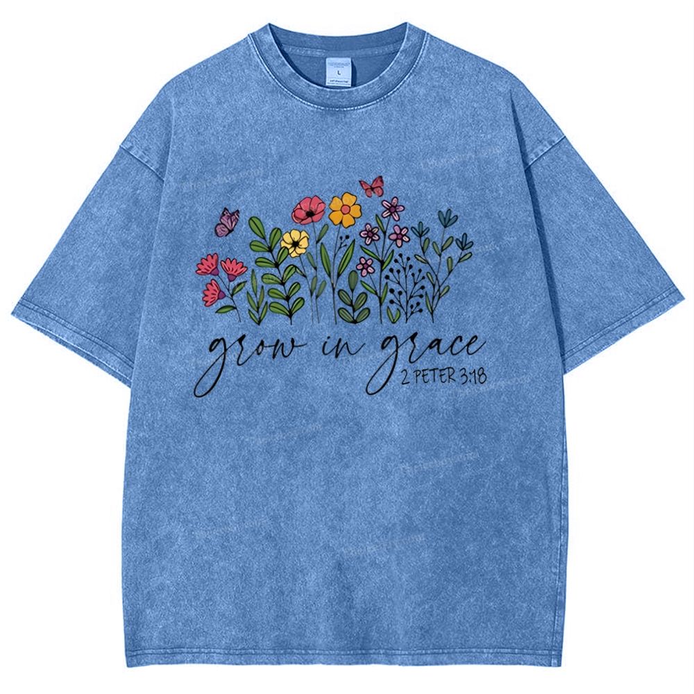 Grow In Grace 2 Peter 3:18 Mother's Day Christ Washed T-Shirt