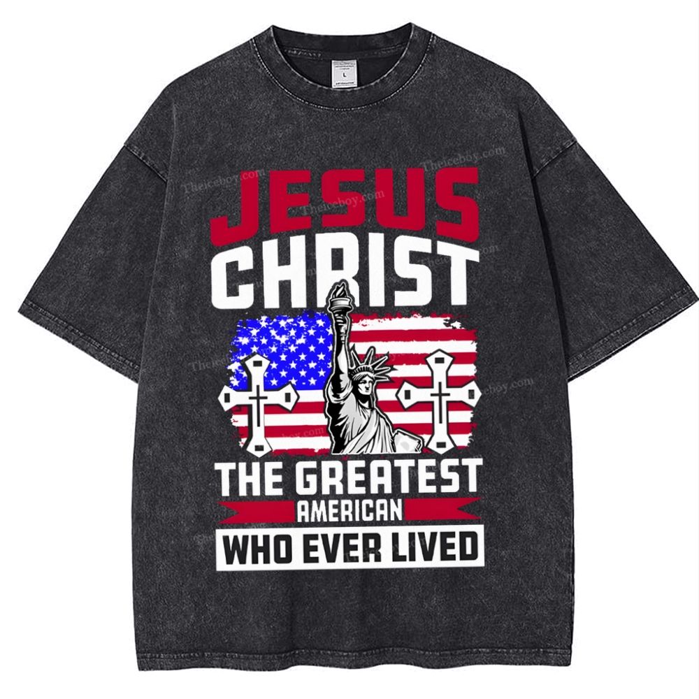 Jesus Christ The Greatest American Who Ever Lived Snowflake Vintage Washed T-Shirt