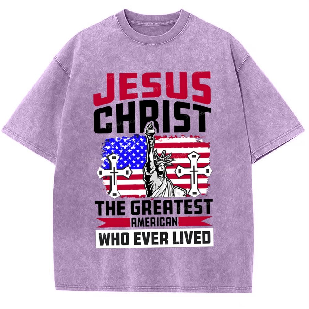 Jesus Christ The Greatest American Who Ever Lived Snowflake Vintage Washed T-Shirt
