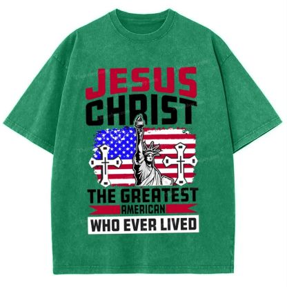 Jesus Christ The Greatest American Who Ever Lived Snowflake Vintage Washed T-Shirt