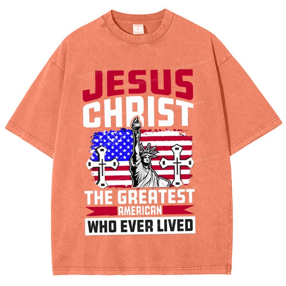 Jesus Christ The Greatest American Who Ever Lived Snowflake Vintage Washed T-Shirt