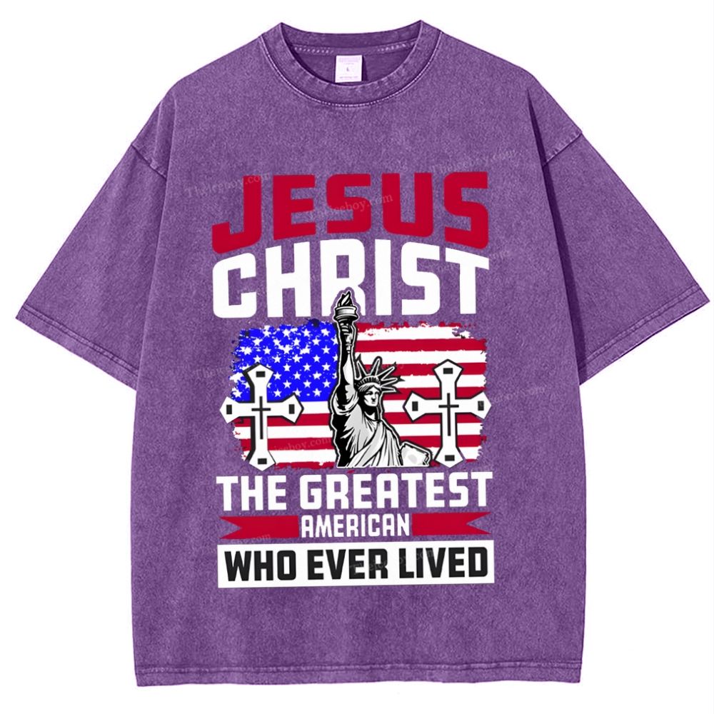 Jesus Christ The Greatest American Who Ever Lived Snowflake Vintage Washed T-Shirt