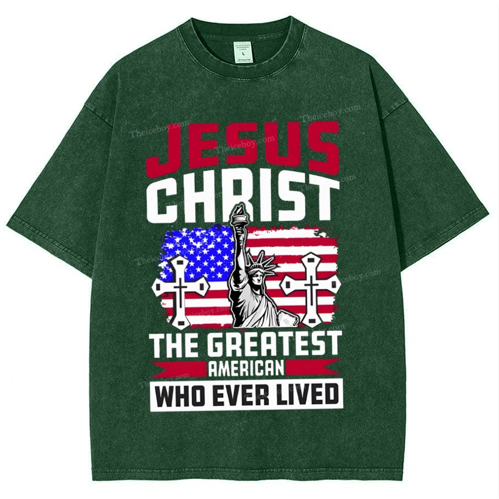 Jesus Christ The Greatest American Who Ever Lived Snowflake Vintage Washed T-Shirt
