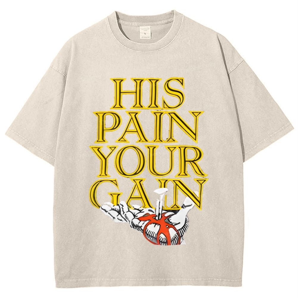His Pain Your Gain Snowflake Vintage Washed T-Shirt