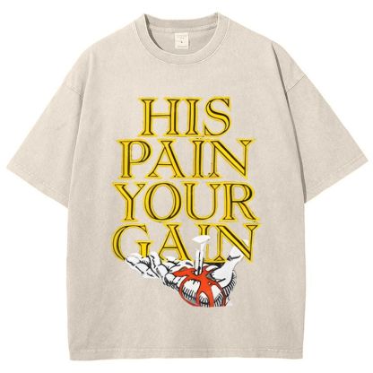 His Pain Your Gain Snowflake Vintage Washed T-Shirt