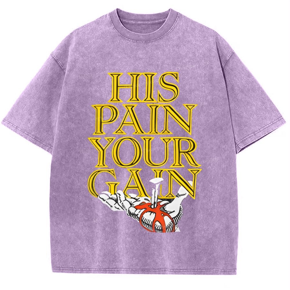 His Pain Your Gain Snowflake Vintage Washed T-Shirt