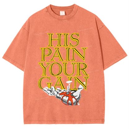 His Pain Your Gain Snowflake Vintage Washed T-Shirt