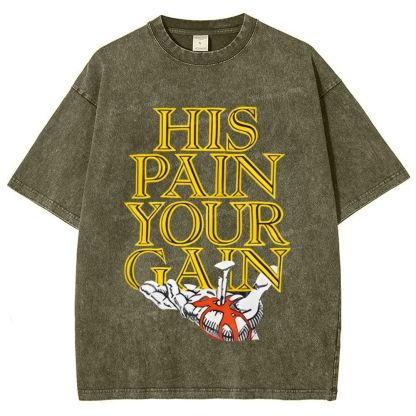 His Pain Your Gain Snowflake Vintage Washed T-Shirt