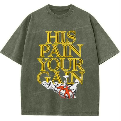 His Pain Your Gain Snowflake Vintage Washed T-Shirt