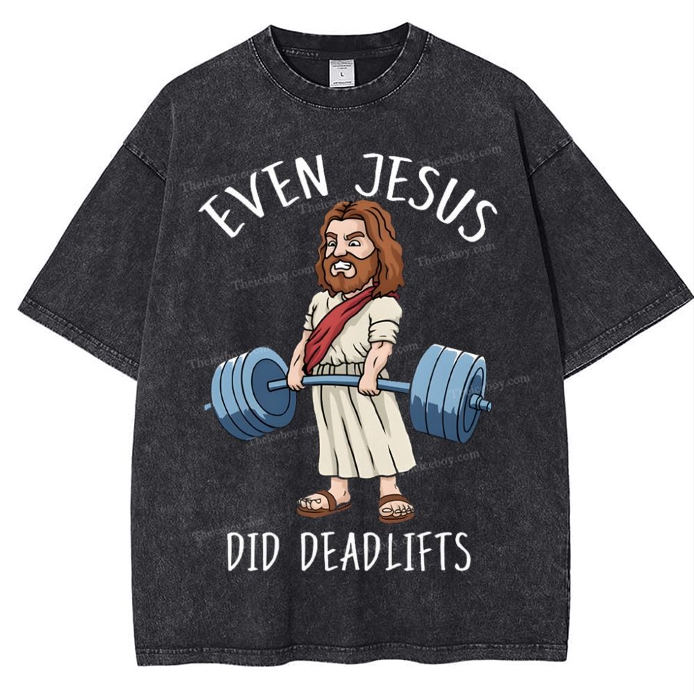 Even Jesus Did Deadlifts Snowflake Vintage Washed T-Shirt
