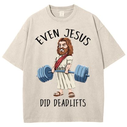 Even Jesus Did Deadlifts Snowflake Vintage Washed T-Shirt
