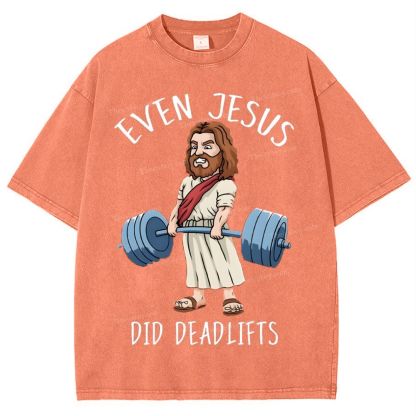 Even Jesus Did Deadlifts Snowflake Vintage Washed T-Shirt