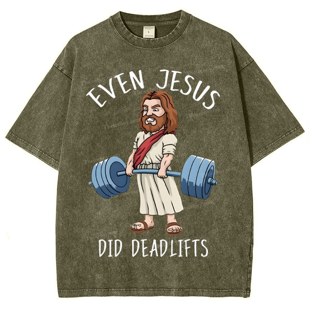 Even Jesus Did Deadlifts Snowflake Vintage Washed T-Shirt